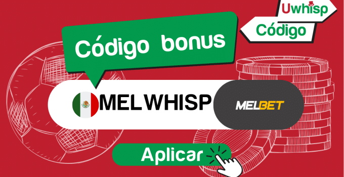 C&oacute;digo promocional Melbet: MELWHISP | December 2025